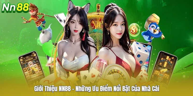 Giới thiệu Nn88 với những ưu điểm vượt trội